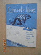 Concrete Ideas: How To Use Concrete Around The House By H. Wood. Mercer Publishing Co. 1953 - Knutselen/Doe-het-zelf