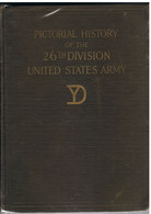 Livre "Pictorial History Of The 26th Division" Américaine En France WW1 Attribué A Un Soldat Américain Linwood C. JEWETT - Inglés