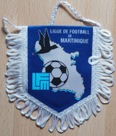 Ligue De Football De La Martinique France Football Federation SOCCER, FUTBOL, CALCIO PENNANT, SPORTS FLAG SZ74/47 - Habillement, Souvenirs & Autres