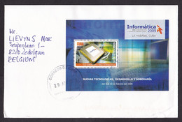Cuba: Cover To Belgium, 2009, 1 Stamp, Souvenir Sheet, Informatica Convention, IT, Computer Technology (minor Crease) - Storia Postale
