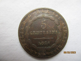 Italy: Piémont-Sardaigne 5 Centesimi 1826 - Italian Piedmont-Sardinia-Savoie