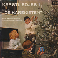 * 7" *  KINDERKOOR DE KAREKIETEN - KERSTLIEDJES 1 (Holland 1963) - Kerstmuziek