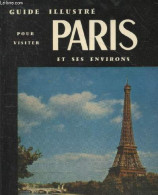 L'indispensable Pour Visiter Paris En Quatre Jours Ou Douze Promenades Versailles Vincennes Avec La Liste De 100 Parmi L - Ile-de-France