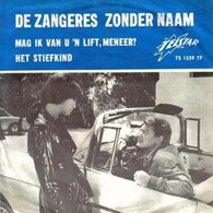 * 7" *  ZANGERES ZONDER NAAM - MAG IK VAN U EEN LIFT MENEER? (Holland 1967) - Altri - Fiamminga