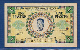 FRENCH INDOCHINA - P. 99 –  1 Piastre ND (1953) F/VF, S/n A.03991349 - Indocina