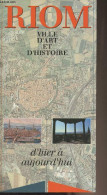 Plaquette Sur Riom, Ville D'art Et D'histoire, D'hier à Aujourd'hui - Collecitf - 0 - Auvergne