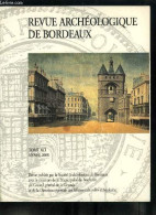 Société Archéologique De Bordeaux Tome XCI - Le Quartier De Tropeyte A Bordeaux, Essai De Synthèse Historique Et Archéol - Limousin