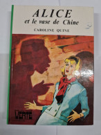 Alice Et Le Vase De Chine Caroline Quine+++TRES BON ETAT+++ - Bibliothèque Verte