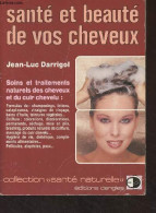 Santé Et Beauté De Vos Cheveux - Collection "Santé Naturelle" - Darrigol Jean-Luc - 1989 - Books