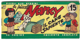 M253> PICCOLI ALBI NERBINI - LA PICCOLA NANCY < Il Cane Sapiente > N° 17 Del 1949 - Prime Edizioni