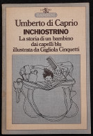 Inchiostrino - U. Di Caprio - Ed. Rizzoli - 1975 I Ed. - Kinder