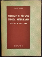 Manuale Di Terapia Clinica Veterinaria - Malattie Infettive - E. Seren - 1953 - Geneeskunde, Psychologie
