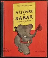 Histoire De Babar Le Petit Elèphant - J. Brunhoff - Hachette - Cop. 1950 - Kinder