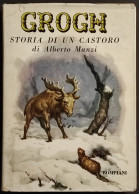 Crogh - Storia Di Un Castoro - A. Manzi - Ed. Bompiani - 1951 - Niños