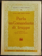 Parla Un Comandante Di Truppe - Generale C. C. Mayneri - Ed. Rispoli - War 1939-45