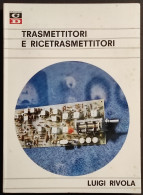 Trasmettitori E Ricetrasmettitori - L. Rivola - Ed. CD - Wiskunde En Natuurkunde