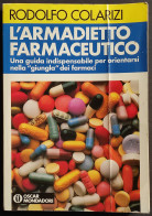 L'Armadietto Farmaceutico - R. Colarizi - Ed. Mondadori - 1982 - Medizin, Psychologie