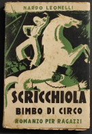 Scricchiola - Bimbo Di Circo - N. Leonelli - Ed. S.A.C.S.E. - 1935 - Niños