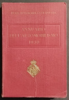 Annuario Dell'Automobilismo - 1930 - R. Automobile Club D'Italia - Handbücher Für Sammler