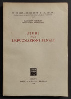 Studi Sulle Impugnazioni Penali - G. Foschini - Ed. Giuffrè - 1955 - Gesellschaft Und Politik