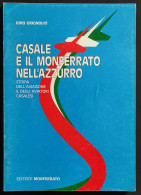 Casale E Il Monferrato Nell'Azzurro - Ed. Monferrato - 1990 - Aviazione - Motoren