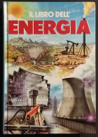 Il Libro Dell'Energia - L. Gerli - Ed. Fabbri - 1987 I Ed. - Matematica E Fisica