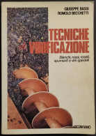 Tecniche Di Vinificazione - G. Bassi - R. Becchetti - Ed. Ottaviano - 1985 - Casa Y Cocina