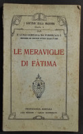 Le Meraviglie Di Fatima - P. L. G. De Fonseca S.I. - 1932 - Godsdienst