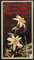 Flora Alpina - Alpenblumen - Fleurs Des Alpes - Jardinería
