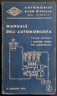 Manuale Dell'Automobilista - D. Cosci - 1952 - Motori Diesel - Moteurs
