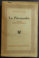 La Psicoanalisi - E. Glover - Ed. Fratelli Bocca - 1953 - Medicina, Psicología