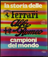 La Storia Delle Ferrari Alfa Romeo Campioni Del Mondo - Ed. Mondadori - 1975 - Motores