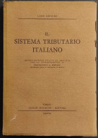 Il Sistema Tributario Italiano - L. Einaudi - Ed. Einaudi - 1939 - Gesellschaft Und Politik