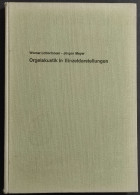 Orgelakustik In Einzeldarstellungen Teil I - W. Lottermoser - J. Meyer - 1966 - Mathematik Und Physik