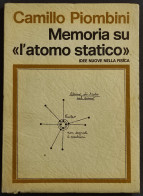 Memoria Su L'Atomo Statico - C. Piombini - Tip. Pavoniana - 1968 - Wiskunde En Natuurkunde