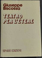 Teatro Per L'Etere - G. Biscossa - Ed. Sipario - Cinema Y Música