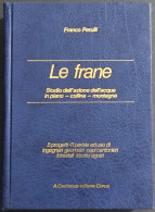 Le Frane - Studio Dell'Azione Dell'Acqua - F. Perulli - Ed. Centonze - 1978 - Mathematics & Physics