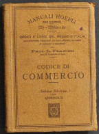 Codice Di Commercio - L. Franchi - Ed. Manuali Hoepli - 1920 - Collectors Manuals