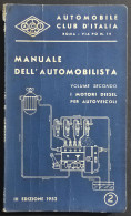 Manuale Dell'Automobilista Vol.II - Motori Diesel Per Autoveicoli - - ED. ACI - 1952 - Motori