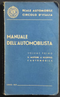 Manuale Dell'Automobilista Vol.I - Il Motore A Scoppio - Ed. RACI - 1942 - Motori