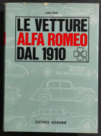 Le Vetture Alfa Romeo Dal 1910 - L. Fusi - Ed. Adiemme - 1965 - Moteurs