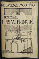 I Primi Principi - H. Spencer - Ed. Bocca - 1901 - Matematica E Fisica