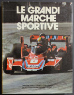 Le Grandi Marche  Sportive - Ed. Domus/Quattroruote - 1976 - Motori