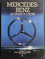 Mercedes-Benz - La Storia A Colori - R. Bell - Ed. Automobilia - 1982 - Moteurs