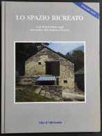 Lo Spazio Ricreato - Libri Di VilleGiardini - Ed. Electa -  1989 - Arts, Antiquity