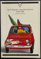 Fiat 500 - Genio Di Un'Epoca - U. Castagnotto - Ed. Lindau - 1992 - Moteurs