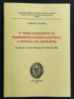 Primo Esperimento Trasmissione Energia Elettrica A Distanza Dai Generatori - P. Cantone - 1995 - Mathematik Und Physik