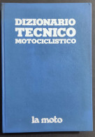 Dizionario Tecnico Motociclistico - Suppl. La Moto - Ed. Edigamma - Motores