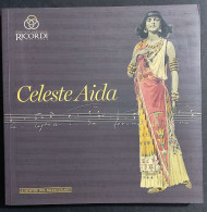 Celeste Aida - Percorso Storico Musicale - G. Dotto - Ed. Ricordi - 2006 - Kunst, Antiek