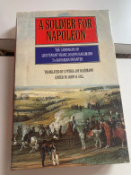 (NAPOLEON) A Soldier For Napoleon. …7th Bavarian Infantry. - Autres & Non Classés